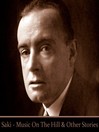 Saki (MP3): Music on the Hill', 'The Cobweb', 'The Interlopers', and 'The Hounds of Fate'